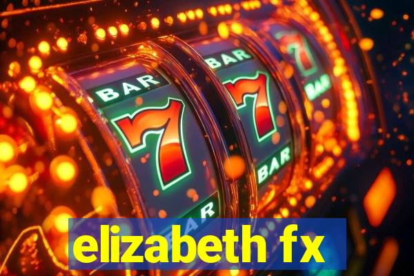 elizabeth fx